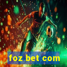 foz bet com